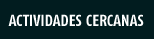 actividades cercanas