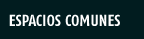 espacios comunes